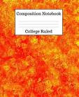 Composition Notebook College Ruled: 100 Pages - 7.5 x 9.25 Inches - Paperback - Burnt Orange Design Cover Image