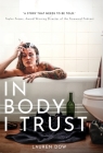 In Body I Trust By Lauren Dow Cover Image