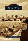 Sun City (Images of America) By Bret McKeand, Sun Cities Area Historical Society Cover Image