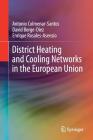 District Heating and Cooling Networks in the European Union By Antonio Colmenar-Santos, David Borge-Díez, Enrique Rosales-Asensio Cover Image
