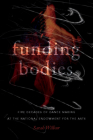 Funding Bodies: Five Decades of Dance Making at the National Endowment for the Arts By Sarah Wilbur Cover Image