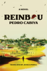 Reinbou: A Novel By Pedro Cabiya, Jessica Powell (Translated by) Cover Image