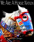 We Are A Horse Nation: The Making Of The Documentary Film And More Cover Image