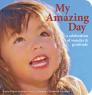 My Amazing Day: A Celebration of Wonder and Gratitude By Karin Fisher-Golton, Lori A. Cheung (Illustrator), Elizabeth Iwamiya (Illustrator) Cover Image