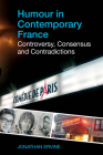 Humour in Contemporary France: Controversy, Consensus and Contradictions Cover Image