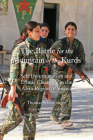 The Battle for the Mountain of the Kurds: Self-Determination and Ethnic Cleansing in the Afrin Region of Rojava By Thomas Schmidinger, Andrej Grubacic (Preface by), Michael Schiffmann (Translated by) Cover Image