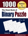 The Giant Book of Binary Puzzle: 1000 Medium to Very Hard (12x12) Puzzles By Khalid Alzamili Cover Image
