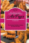 The Skinny Taste Air Fryer Cookbook: The Greatest Healthier Recipes for Your Air Fryer By Jenny Mayers Cover Image