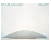 Carlo Valsecchi: Bellum By Carlo Valsecchi (Photographer), Florian Ebner (Text by (Art/Photo Books)), Yehuda E. Safran (Text by (Art/Photo Books)) Cover Image