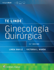 Te Linde. Ginecología quirúrgica By Victoria L. Handa, MD, Linda Van Le, MD Cover Image