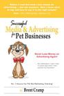 Media and Advertising for Pet Businesses: How to Get Results from Media and Advertising By Brent Cramp Cover Image