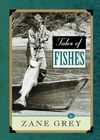 Tales of Fishes By Zane Grey Cover Image