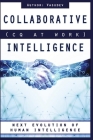 Collaborative Intelligence (CQ At Work): Next Evolution of Human Intelligence By Vasu Dev Cover Image