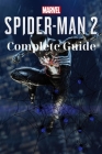 Marvel's Spider Man 2: Complete Guide: Best Tips and Cheats, Walkthrough, Strategies By Joel Barber Cover Image