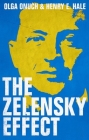 The Zelensky Effect By Olga Onuch, Henry E. Hale Cover Image