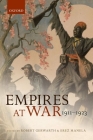 Empires at War: 1911-1923 (Greater War) By Robert Gerwarth (Editor), Erez Manela (Editor) Cover Image