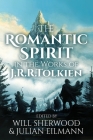 The Romantic Spirit in the Works of J.R.R. Tolkien Cover Image