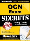 OCN Exam Secrets Study Guide: OCN Test Review for the Oncc Oncology Certified Nurse Exam By Ocn Exam Secrets Test Prep (Editor) Cover Image