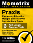Praxis Elementary Education Multiple Subjects 5001 Secrets Study Guide - 3 Full-Length Practice Tests, Exam Review with Step-By-Step Video Tutorials: By Matthew Bowling (Editor) Cover Image