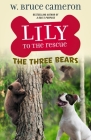Lily to the Rescue: The Three Bears (Lily to the Rescue! #8) Cover Image