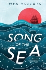 Song of the Sea By Mya Roberts Cover Image