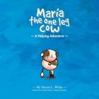 Maria The One Leg Cow: A Helping Adventure Cover Image