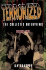 Terrorized, The Collected Interviews, Volume Two By Ian Glasper Cover Image