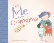 A Little Book About Me and My Grandma By Jedda Robaard (Illustrator) Cover Image