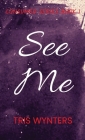 See Me: Consumed Series Book 1 Cover Image