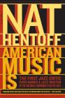 American Music Is By Nat Hentoff Cover Image