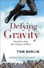 Defying Gravity Program Tools Flash Drive: Break Free from the Culture of More Cover Image