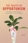 The Fruits of Opportunism: Noncompliance and the Evolution of China's Supplemental Education Industry By Le Lin Cover Image