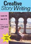 Creative Story Writing (9-14 years): Teach Your Child To Write Good English Cover Image