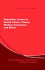 Population Issues in Social Choice Theory, Welfare Economics, and Ethics (Econometric Society Monographs #39) By Charles Blackorby, Walter Bossert, David J. Donaldson Cover Image