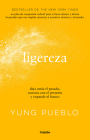 Ligereza: Deja atrás el pasado, conecta con el presente y expande el futuro / Li ghter. Let Go of the Past, Connect with the Present, and Expand the Future By Yung Pueblo Cover Image
