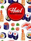 Hotel Reservation Log Book: Booking Calendar Book, Hotel Reservations Book, Hotel Guest Book, Reservation Notebook By Rogue Plus Publishing Cover Image