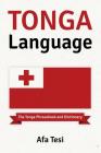 Tonga Language: The Tonga Phrasebook and Dictionary Cover Image