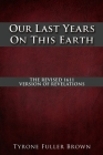 Our Last Years on This Earth By Tyrone Fuller Brown Cover Image