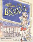 Once Upon a Banana By Jennifer Armstrong, David Small (Illustrator) Cover Image