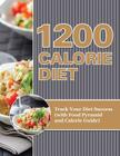 1200 Calorie Diet: Track Your Diet Success (with Food Pyramid and Calorie Guide) Cover Image