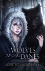 Wolves Among Danes By Dolly Nightmare Cover Image