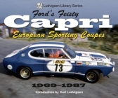 Ford's Feisty Capri:  European Sporting Coupes 1969-1987 (Ludvigsen Library) Cover Image