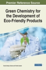 Green Chemistry for the Development of Eco-Friendly Products Cover Image
