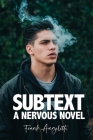 Subtext: A Nervous Novel By Frank Angeletti Cover Image