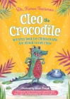 Cleo the Crocodile Activity Book for Children Who Are Afraid to Get Close: A Therapeutic Story with Creative Activities about Trust, Anger, and Relati (Therapeutic Treasures Collection) Cover Image