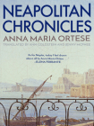 Neapolitan Chronicles By Anna Maria Ortese, Ann Goldstein (Translator), Jenny McPhee (Translator) Cover Image