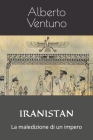 Iranistan: La maledizione di un impero By Alberto Ventuno Cover Image