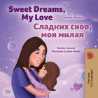Sweet Dreams, My Love (English Russian Bilingual Children's Book) (English Russian Bilingual Collection) By Shelley Admont, Kidkiddos Books Cover Image