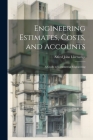 Engineering Estimates, Costs, and Accounts: A Guide to Commercial Engineering Cover Image