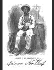 Twelve Years As a Slave.: A Fantastic Story of Action & Adventure (Annotated) By Solomon Northup. Cover Image